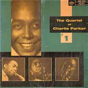 Charlie Parker - The Quartet Of Charlie Parker