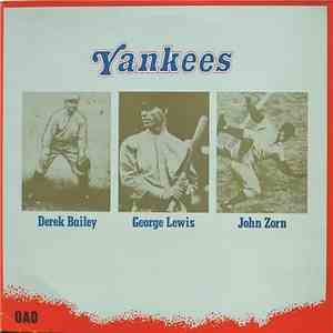 Derek Bailey / George Lewis / John Zorn - Yankees