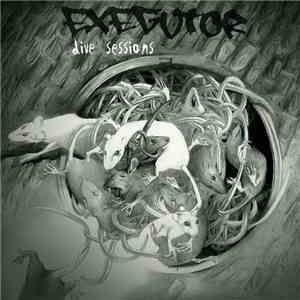 Exegutor - Dive Sessions