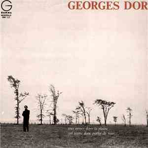 Georges Dor - Mes Ormes Dans La Plaine Qui Saura Donc Parler De Vous...