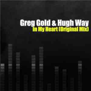 Greg Gold & Hugh Way - In My Heart