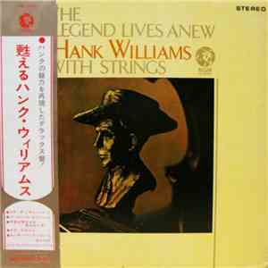 Hank Williams - The Legend Lives Anew - Hank Williams With Strings