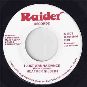 Heather Gilbert - I Just Wanna Dance