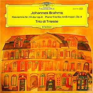 Johannes Brahms - Trio Di Trieste - Klaviertrio Nr.1 H-dur Op. 8 • Piano Tr ...