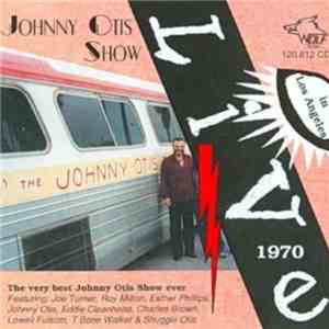 Johnny Otis Show - Live In Los Angeles 1970