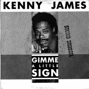 Kenny James - Gimme A Little Sign / Can't Keep Holdin' On