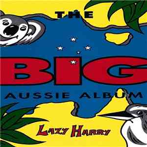 Lazy Harry - Big Aussie Album