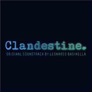Leonardo Badinella - Clandestine Soundtrack
