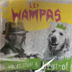 Les Wampas - Never Trust A Best-Of