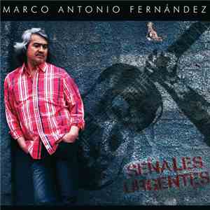 Marco Antonio Fernández - Señales Urgentes
