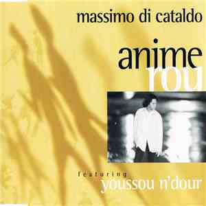 Massimo Di Cataldo Featuring Youssou N'Dour - Anime Rou