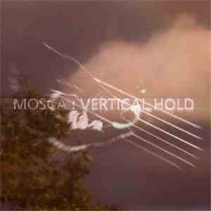 Mosca - Vertical Hold