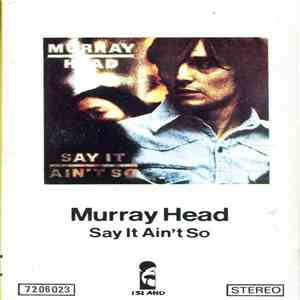 Murray Head - Say It Ain't So