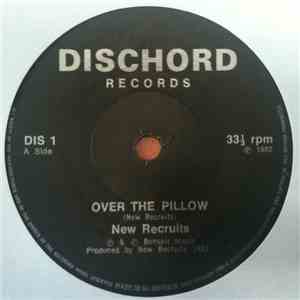 New Recruits - Over The Pillow