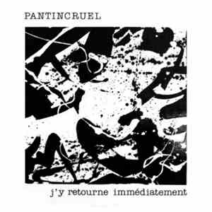 Pantincruel - J'y Retourne Immédiatement