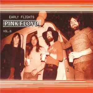 Pink Floyd - Early Flights Vol. 9