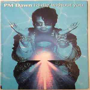 PM Dawn - I'd Die Without You