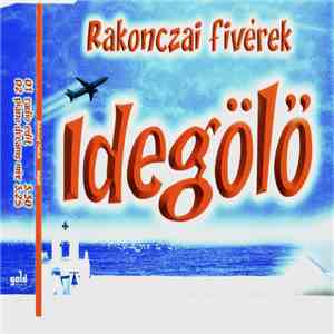 Rakonczai Fivérek - Idegölő