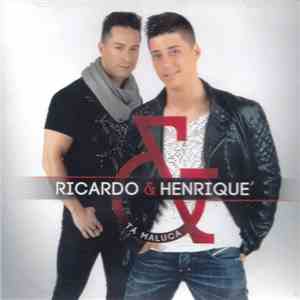 Ricardo & Henrique - Tá Maluca