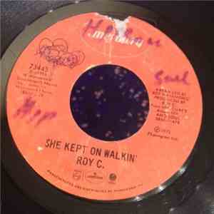 Roy C. - She Kept On Walkin'