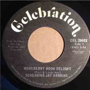 Screaming Jay Hawkins - Monkberry Moon Delight / Sweet Ginny