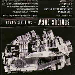 Serious Crew - Switches & Cash