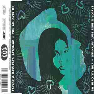 Taylor & Bass Feat. Satch-Mo - You All Over Me
