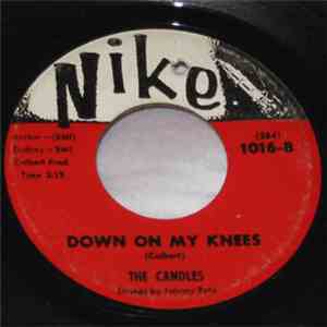 The Candles - Down On My Knees / Junior