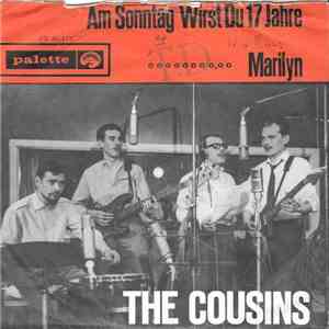 The Cousins - Am Sonntag Wirst Du 17 Jahre / Marilyn