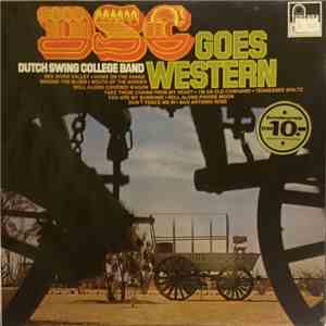 The Dutch Swing College Band - Dutch Swing College Goes Western