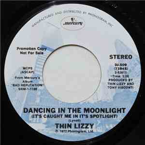 Thin Lizzy - Dancing In The Moonlight (It's Caught Me In It's Spotlight)