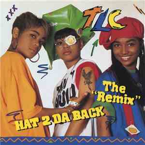 TLC - Hat 2 Da Back (The