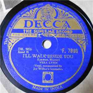 Vera Lynn - I'll Walk Beside You /  Smilin' Through