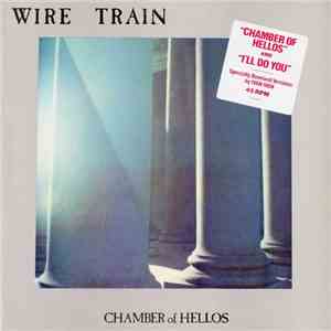 Wire Train - Chamber Of Hellos
