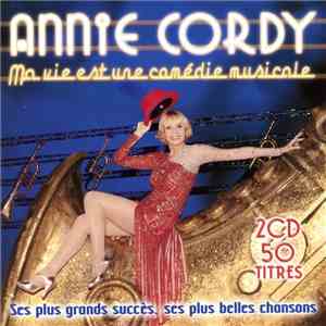 Annie Cordy - Ma Vie Est Une Comédie Musicale