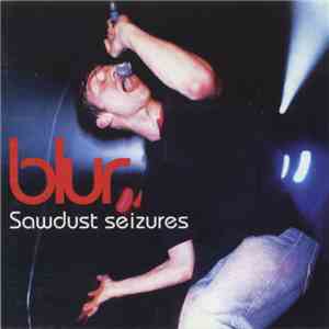 Blur - Sawdust Seizures
