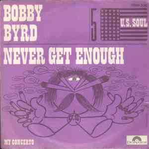 Bobby Byrd - Never Get Enough / My Concerto
