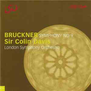 Bruckner / London Symphony Orchestra, Sir Colin Davis - Symphony No 9