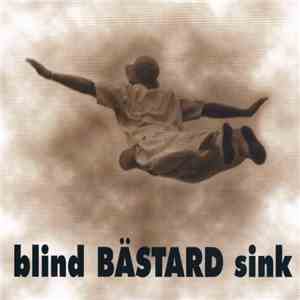 Bästard - Blind Sink