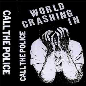 Call The Police - World Crashing In