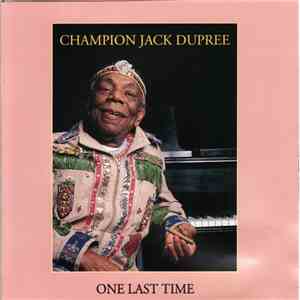 Champion Jack Dupree - One Last Time
