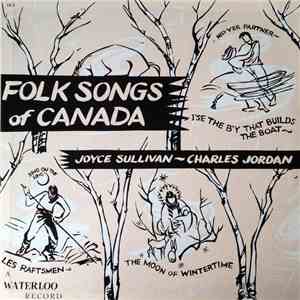 Charles Jordan And Joyce Sullivan - Folk Songs Of Canada