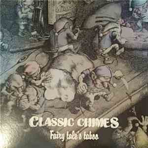 Classic Chimes - Fairy Tale's Taboo