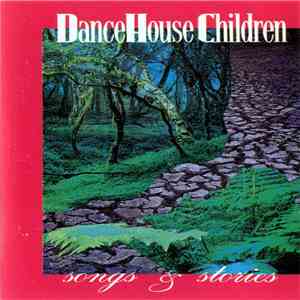 DanceHouse Children - Songs & Stories