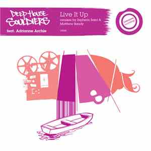 Deep House Souldiers Feat. Adrianne Archie - Live It Up