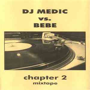 DJ Medic Vs. Bebe  - Chapter 2