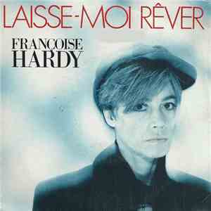 Françoise Hardy - Laisse-Moi Rêver