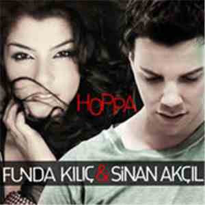 Funda Kilic & Sinan Akçıl - Hoppa