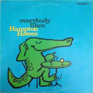 Hampton Hawes - Everybody Likes Hampton Hawes, Vol. 3: The Trio