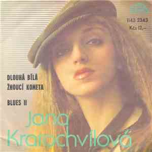 Jana Kratochvílová - Dlouhá Bílá Žhoucí Kometa / Blues II